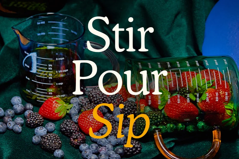 Stir, pour, sip