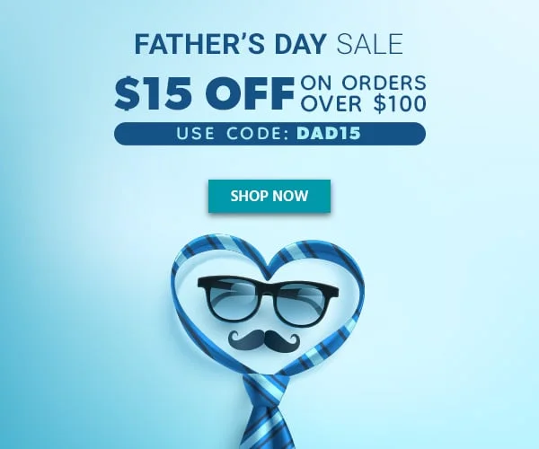 Father’s Day Sale $15 OFF on orders over $100 Use Code: discount code Exclusions Apply Shop Now