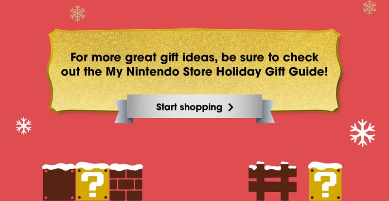 For more great gift ideas, be sure to check out the My Nintendo Store Holiday Gift Guide! Start shopping.