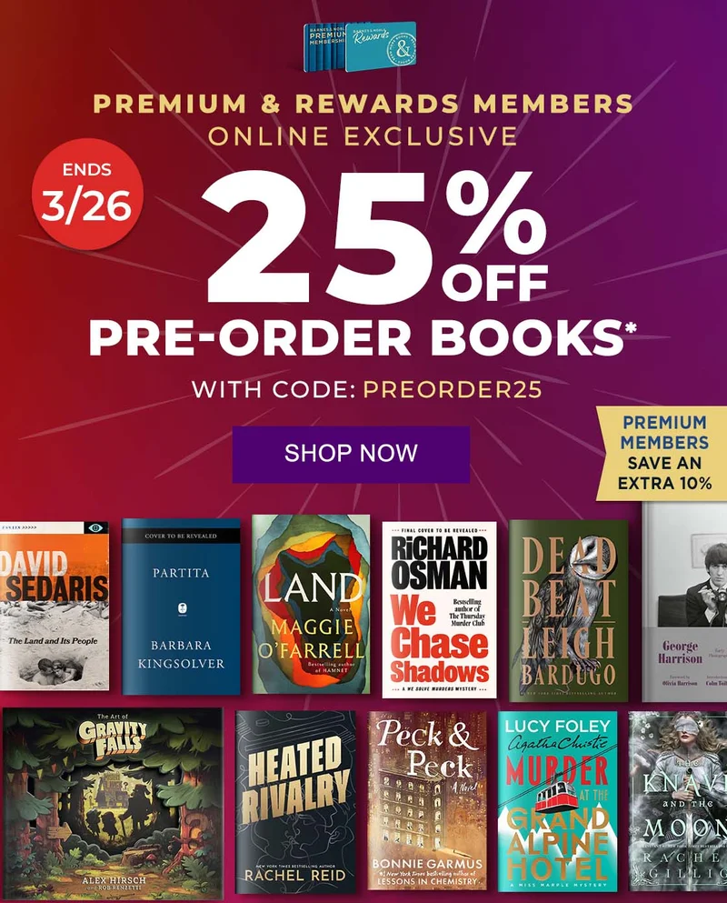 PREMIUM & REWARDS MEMBERS ONLINE EXCLUSIVE: 25% OFF UPCOMING BOOKS* WITH CODE: PREORDER25 - SHOP NOW [ENDS 3/26] [PREMIUM MEMBERS SAVE AN EXTRA 10%]