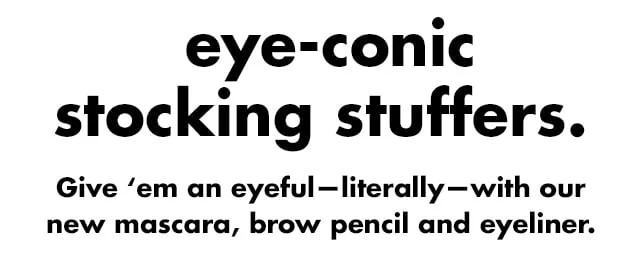 new mascara, brow pencil, and eyeliner