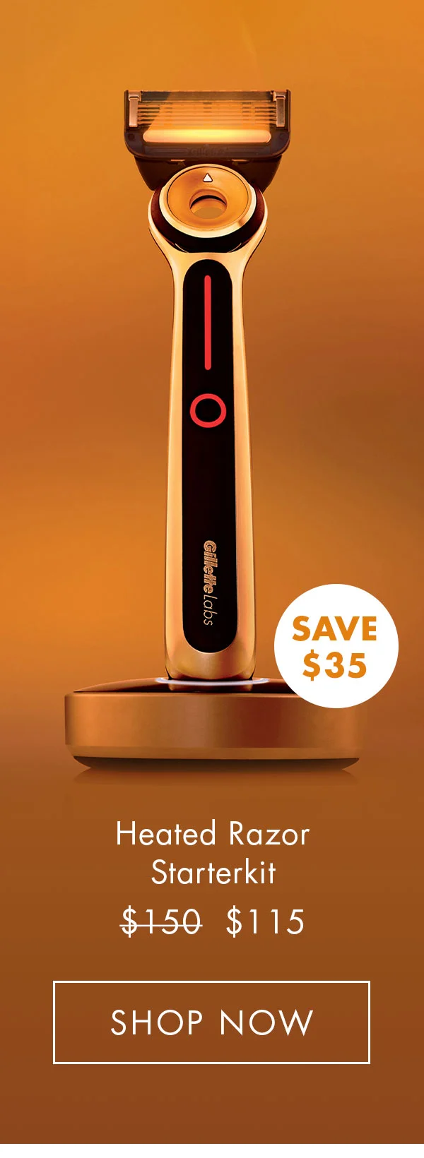 Heated Razor Starter Kit. SAVE $35. Was $150, Now $115. SHOP NOW