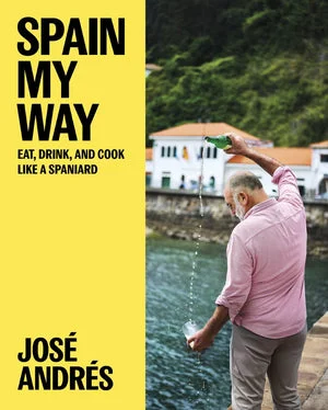 Book | Spain My Way: Eat, Drink, and Cook Like a Spaniard By José Andrés.