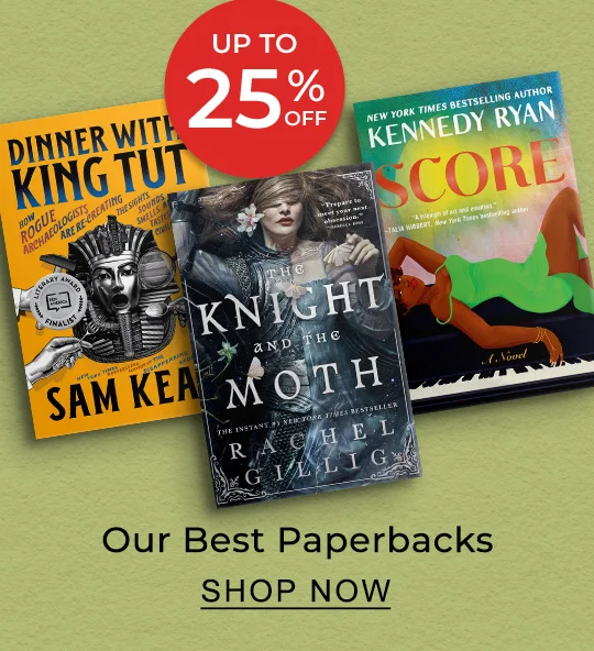 [BURST]: Up to 25% Off Our Best Paperbacks | SHOP NOW