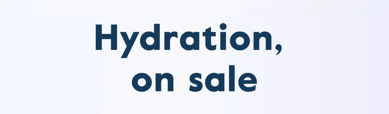 Hydration,  on sale