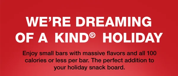 we're dreaming of a KIND holiday