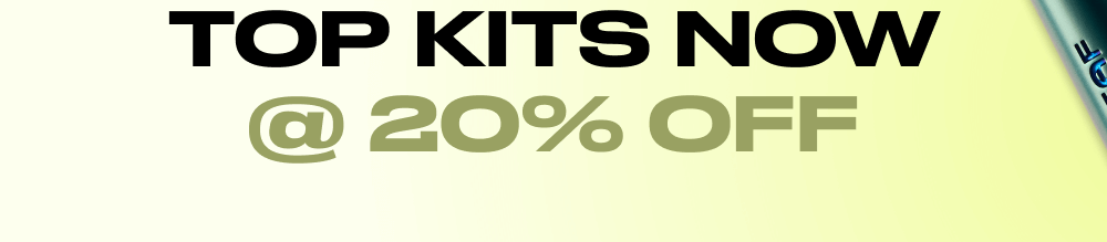 Top Kits Now @ 20% Off!