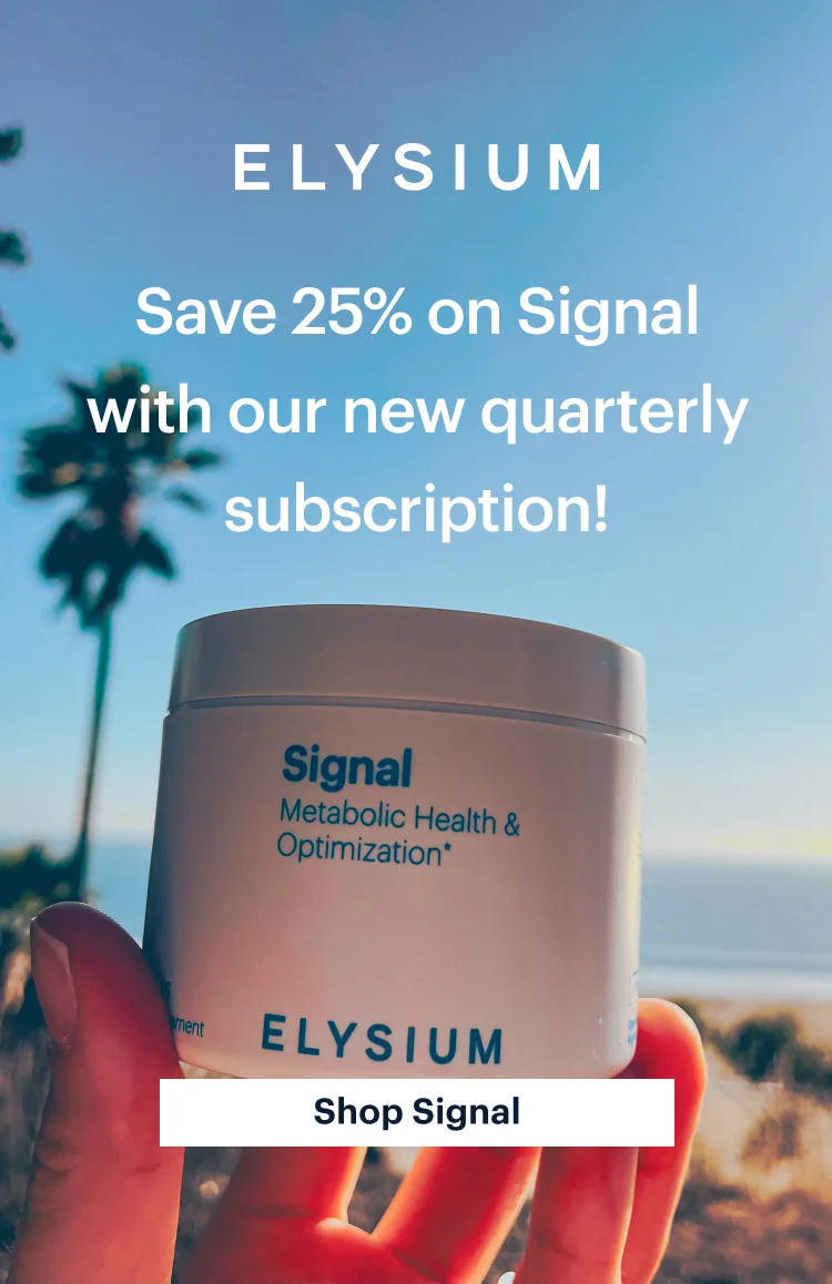 ELYSIUM | Save 25% on Signal with our new quarterly subscription! | Shop Signal