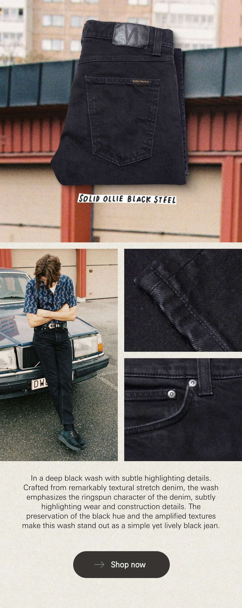 In a deep black wash with subtle highlighting details. Crafted from remarkably textural stretch denim, the wash emphasizes the ringspun character of the denim, subtly highlighting wear and construction details. The preservation of the black hue and the amplified textures make this wash stand out as a simple yet lively black jean.