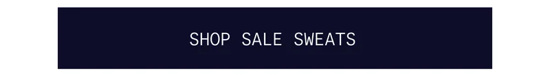 SHOP SALE SWEATS