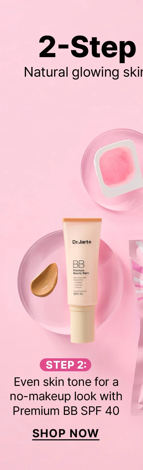 Step 2: Even skin tone for a no-makeup look with Premium BB SPF 40 | SHOP NOW