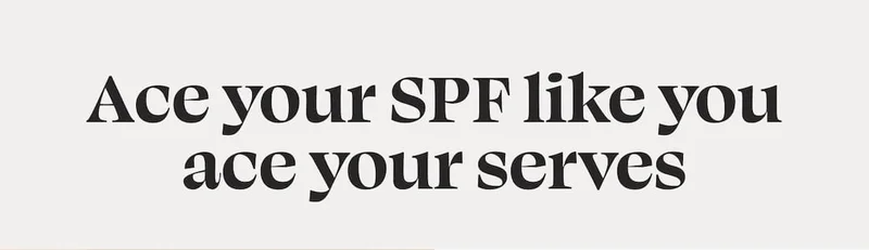 Ace your SPF like you ace your serves
