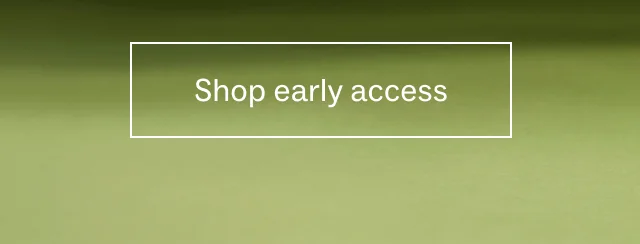 Shop early access