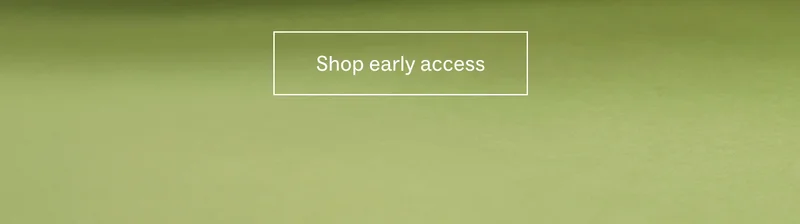 Shop early access