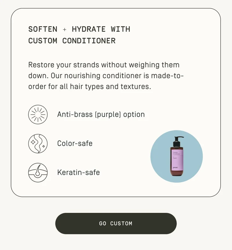 Soften + hydrate with custom conditioner | Go Custom