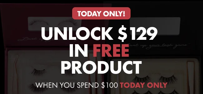 Unlock $129  in Free  Product when you spend $100 TODAY ONLY