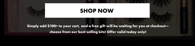 Simply add $100+ to your cart, and a free gift will be waiting for you at checkout—choose from our best-selling kits! Offer valid today only!