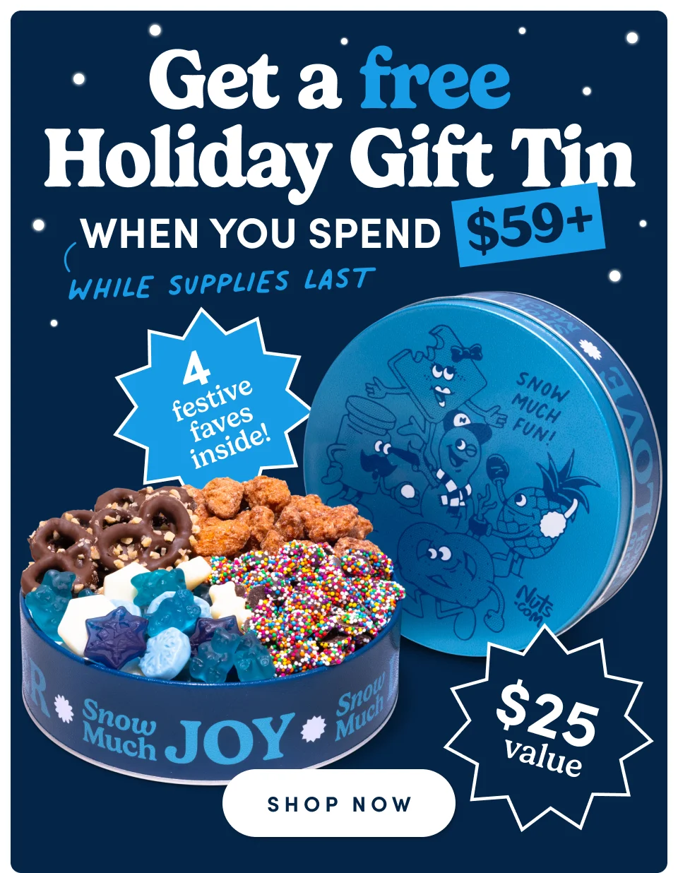 Free Holiday gift tin when you spend $59+ while supplies last