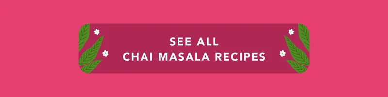 See All Chai Masala Recipes
