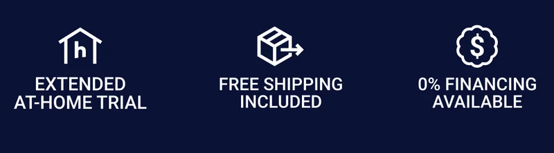 Extended at-home trial. Free shipping included. 0% financing available