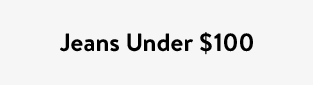Jeans Under $100