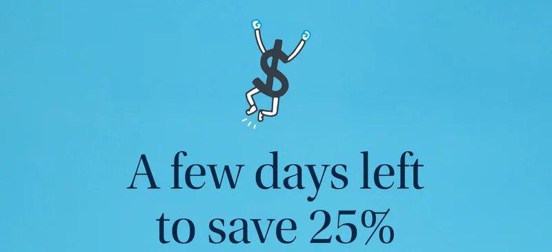 A few days left to save 25%