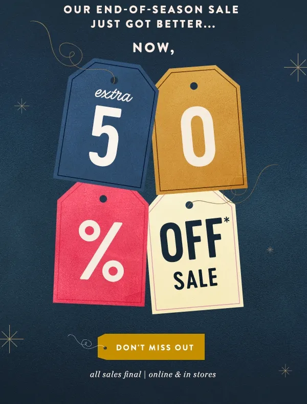 Extra 50% Off* Sale