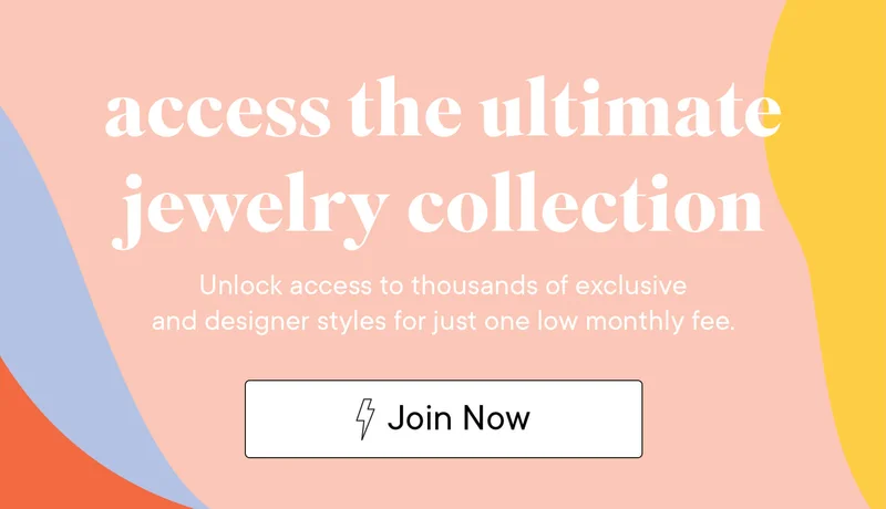 access the ultimate jewelry collection | Unlock access to thousands of exclusive and designer styles for just one low monthly fee. Join Now.