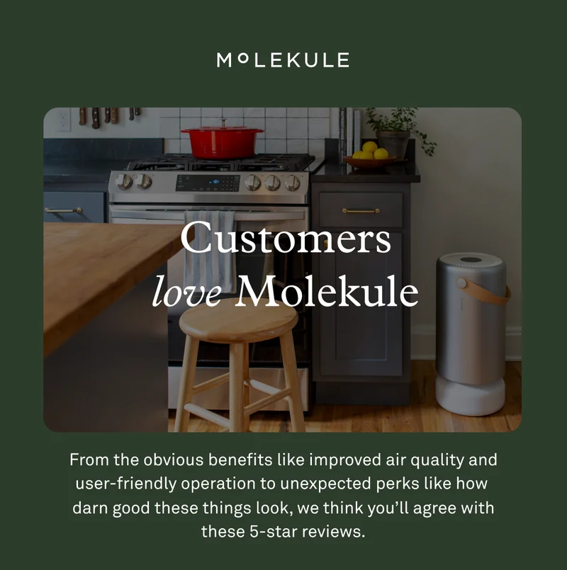Customers love Molekule