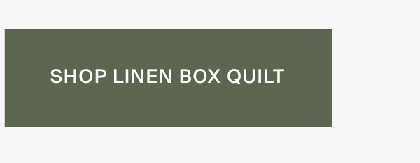 Shop Linen Box Quilt in Moss