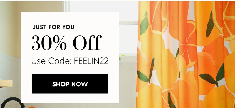 Just For Your | 30% Off Sitewide | Use Code: FEELING22 | Shop Now