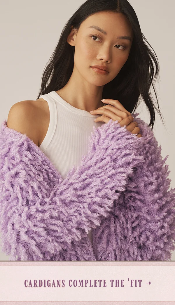 cardigans complete the 'fit