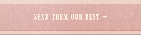 send them our best
