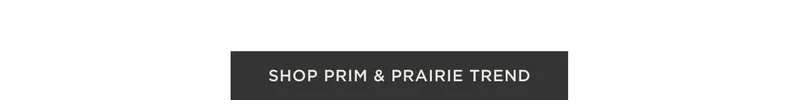 Shop Prim & Prairie Trend