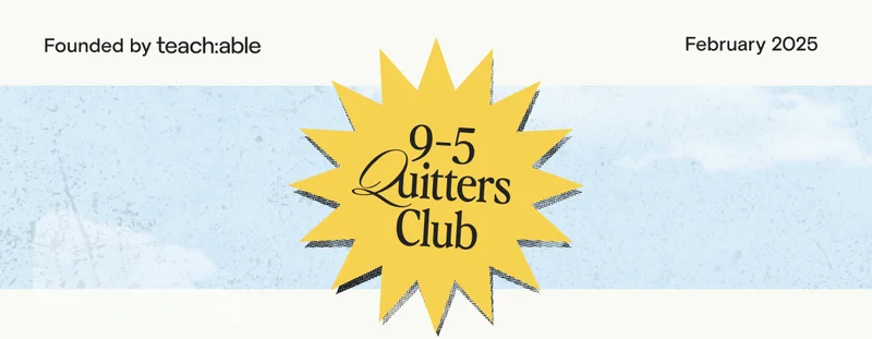 9-5 Quitters Club