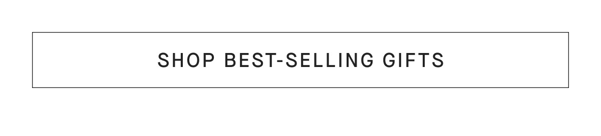 [SHOP BEST-SELLING GIFTS]
