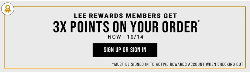 Lee rewards members get 3x points on your order now - 10/14
