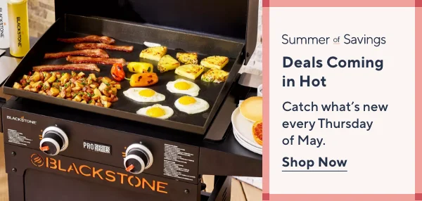 Summer of Savings - Deals Coming in Hot