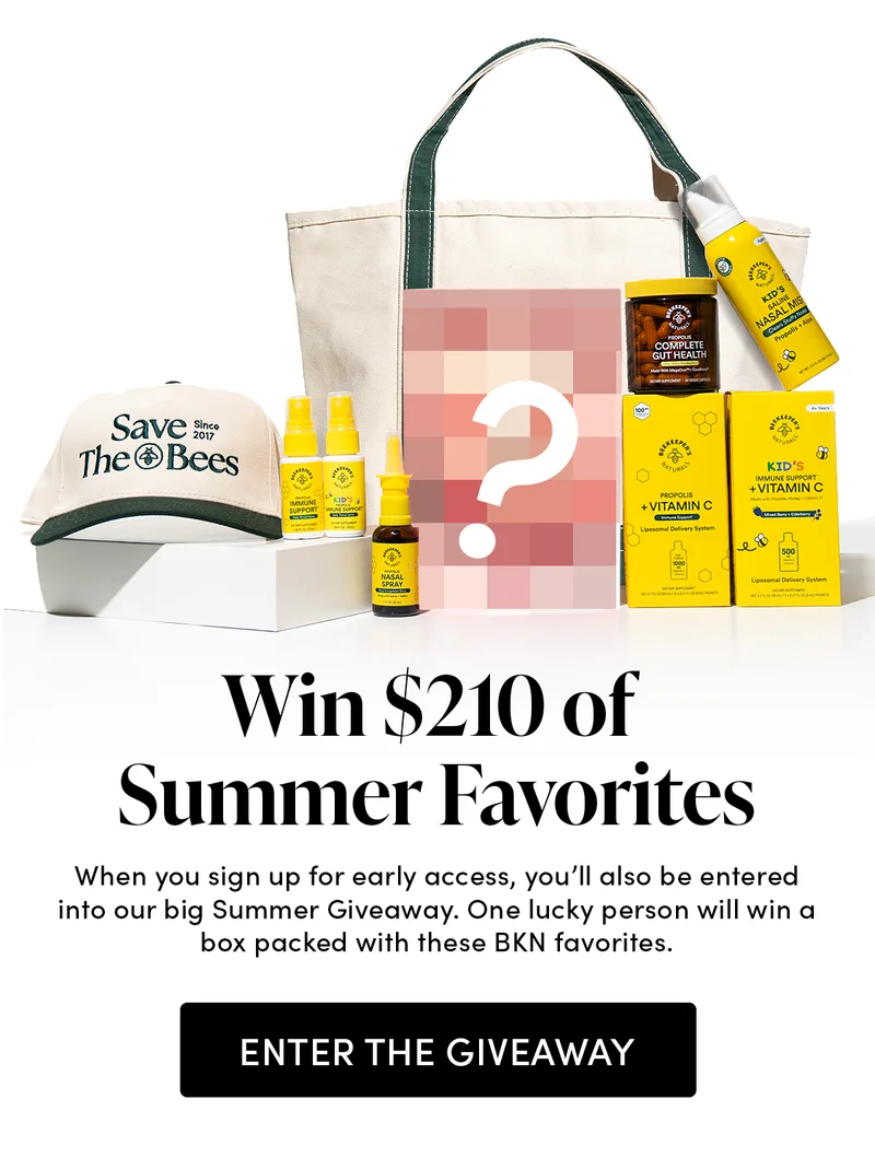 Win $210 of Summer Favorites   When you sign up for early access, you’ll also be entered into our big Summer Giveaway. One lucky person will win a box packed with these BKN favorites.
