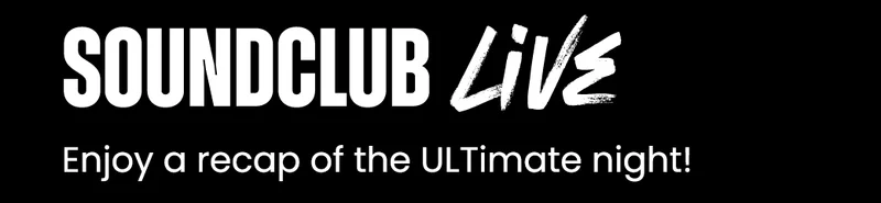 SOUNDCLUB LIVE | Enjoy a recap of the ULTimate night and see if you can spot our special guest!