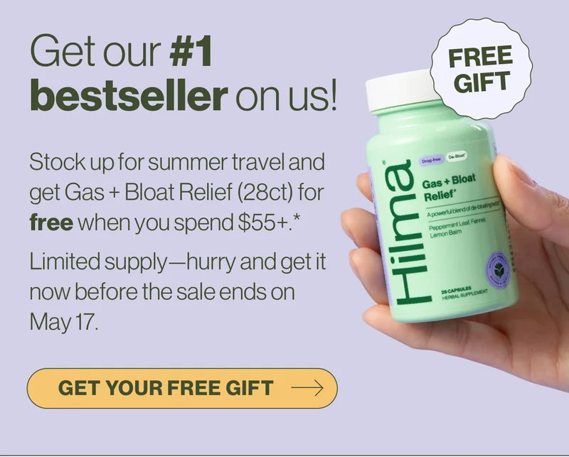 Get our #1 bestseller on us! Stock up for summer travel and get Gas + Bloat Relief (28ct) for free when you spend $55+.* Limited supply—hurry and get it now before the sale ends on May 17. Get your free gift.