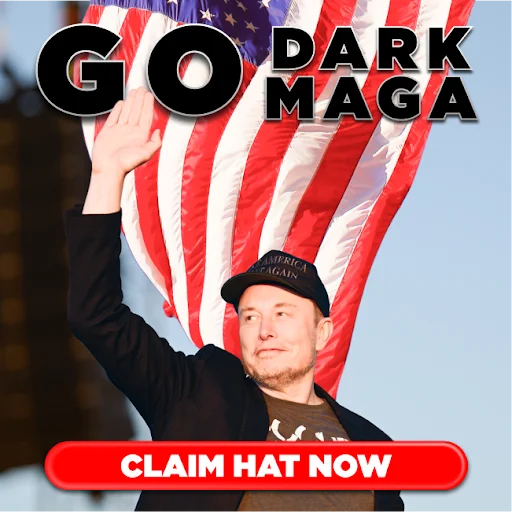 GO DARK MAGA! CLAIM HAT NOW>>