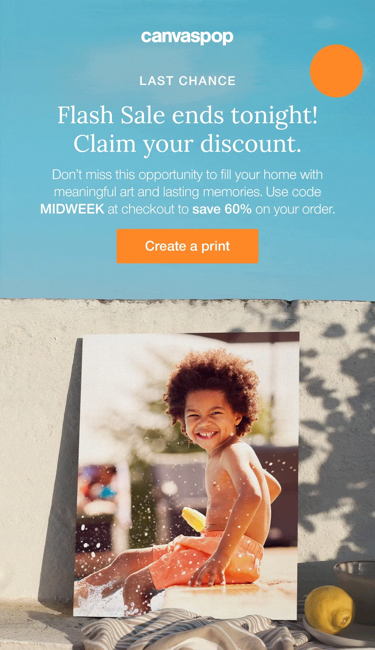 Last chance. Flash Sale ends tonight! Claim your discount. Don't miss this opportunity to fill your home with meaningful art and lasting memories. Use code discount code at checkout to save 60% on your order.