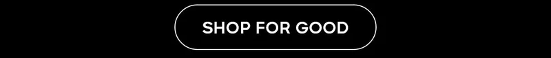 SHOP FOR GOOD