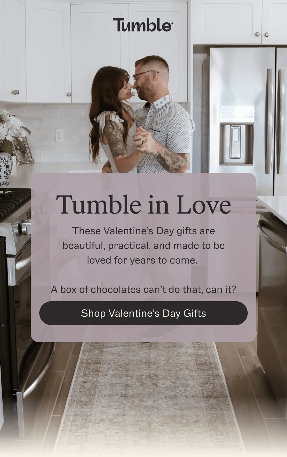 Tumble in Love [Shop Valentine's Day Gifts]