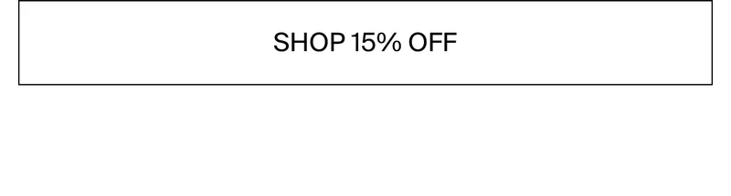 Shop 15% off