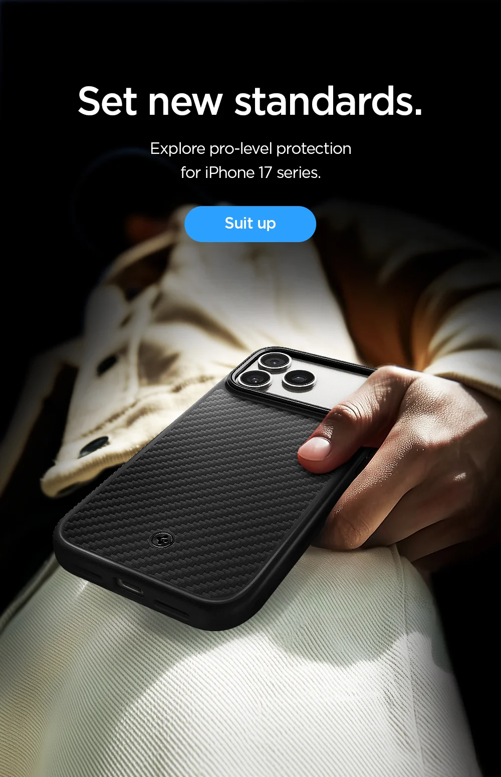 Set new standards. Explore pro-level protection for iPhone 17 series. Suit up.