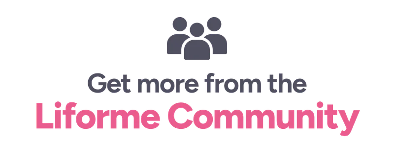 Get more from the Liforme Community