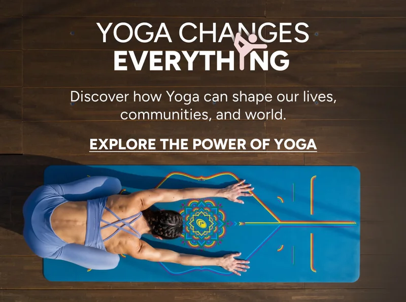 Yoga changes everything. Discover how Yoga can shape our lives, communities, and world. Explore the power of yoga