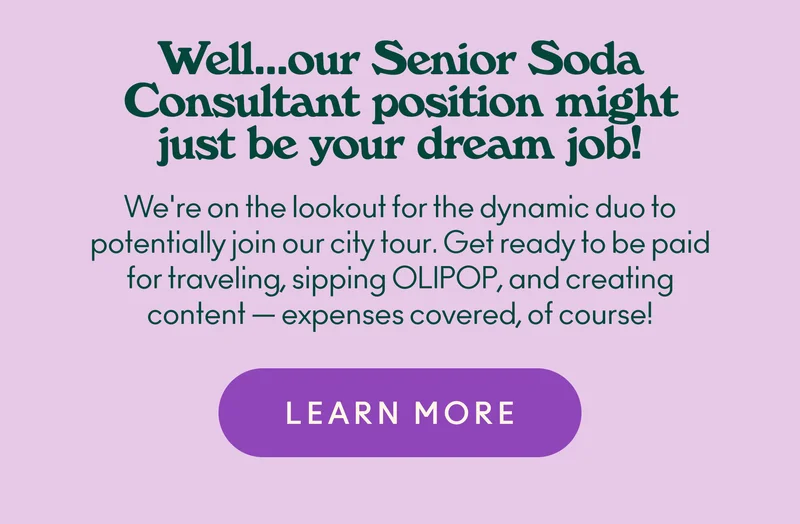 We're on the lookout for the ultimate dynamic duo to join our city tour. Get ready to be paid for traveling, sipping OLIPOP, and creating content – all expenses covered of course!